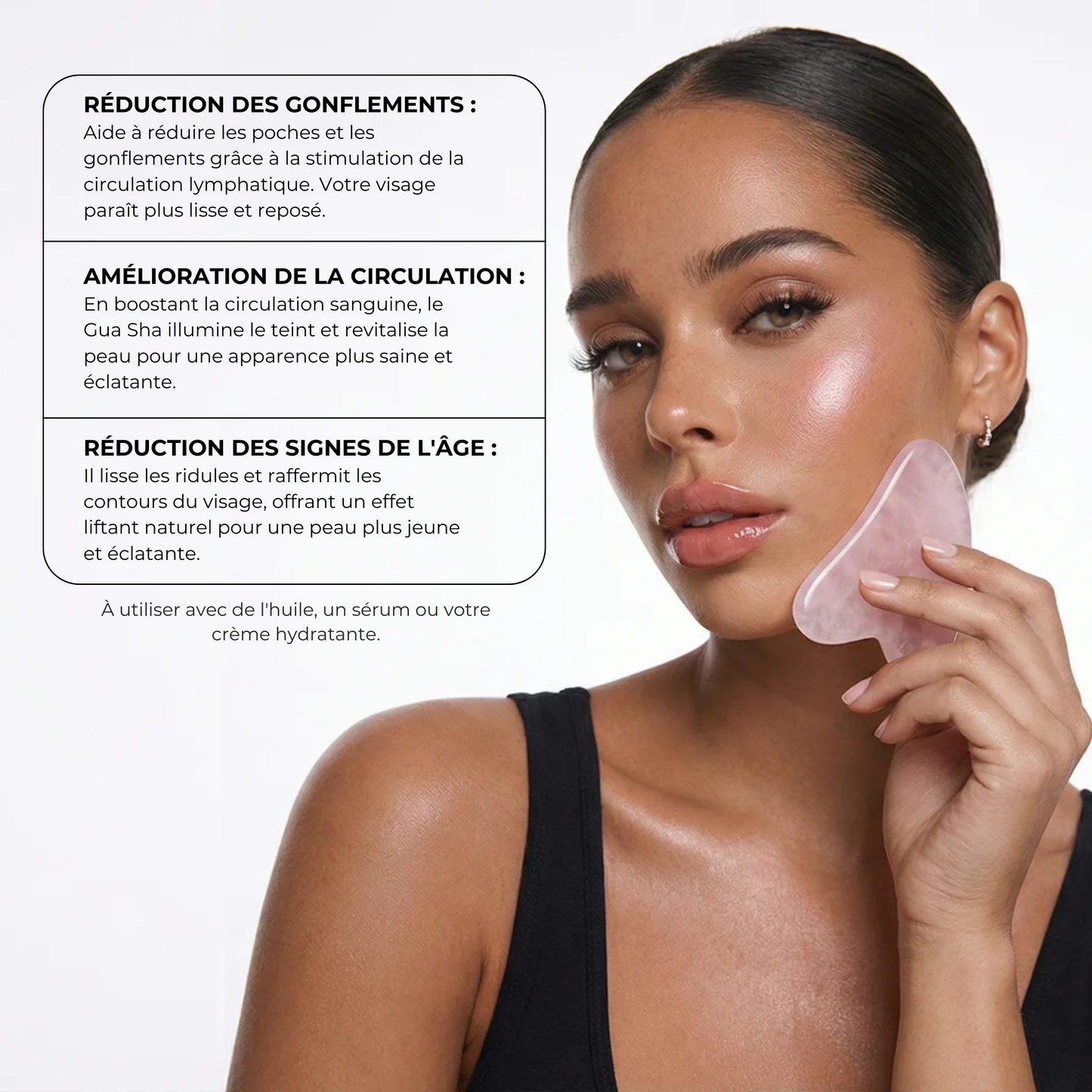 Femme utilisant un gua sha avec présentation des bienfaits : réduire les gonflements, stimuler la circulation sanguine et améliorer l'apparence de la peau.